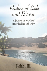 Psalms of Exile and Return - Keith Hill