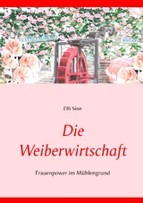 Die Weiberwirtschaft - Elfi Sinn