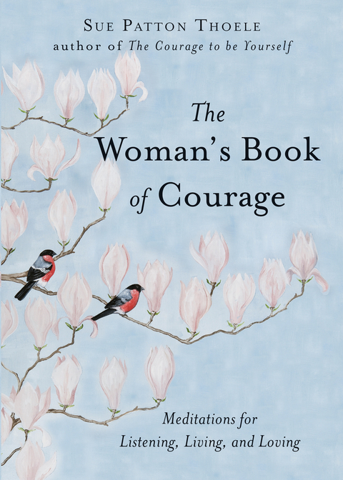 The Woman's Book of Courage - Sue Patton Thoele