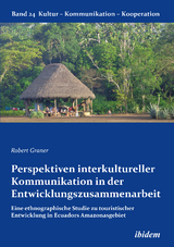 Perspektiven interkultureller Kommunikation in der Entwicklungszusammenarbeit - Robert Graner