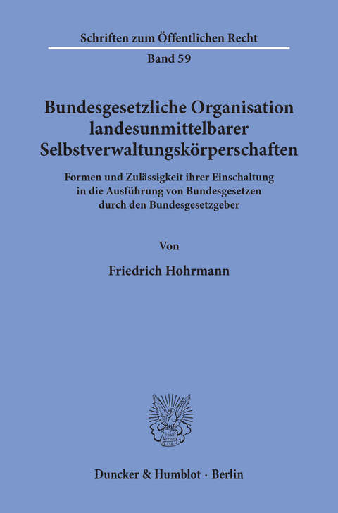 Bundesgesetzliche Organisation landesunmittelbarer Selbstverwaltungskörperschaften. -  Friedrich Hohrmann