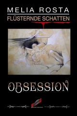 Obsession -  Melia Rosta