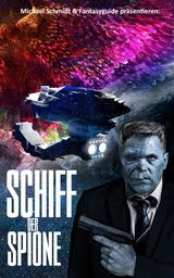 Schiff der Spione -  Michael Schmidt