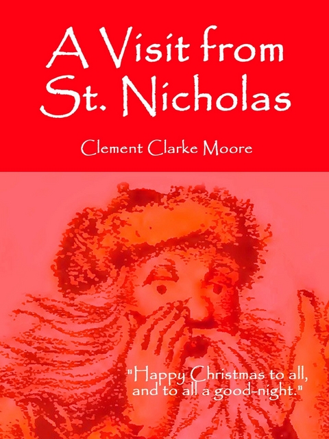 A Visit from St. Nicholas - Clement Clarke Moore