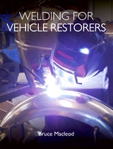 Welding for Vehicle Restorers - Bruce Macleod