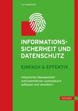Informationssicherheit und Datenschutz  – einfach & effektiv - Inge Hanschke
