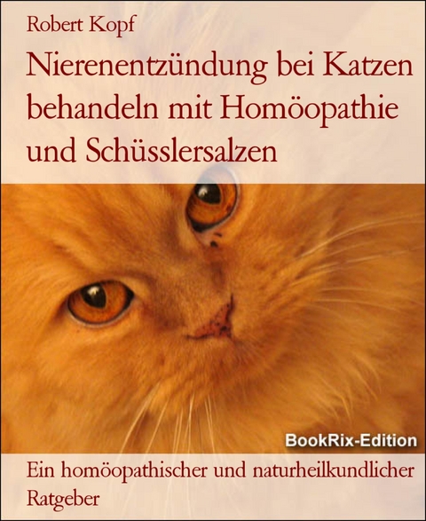 Nierenentzündung bei Katzen behandeln mit Homöopathie und Schüsslersalzen - Robert Kopf