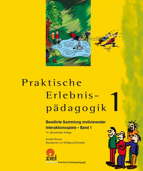 Praktische Erlebnispädagogik Band 1 - Annette Reiners