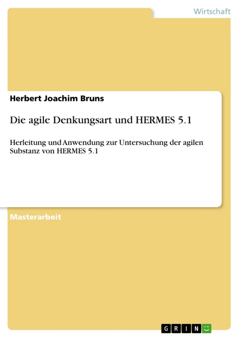 Die agile Denkungsart und HERMES 5.1 - Herbert Joachim Bruns