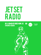 Ludothèque n°8 : Jet Set Radio - Virginie Nebbia