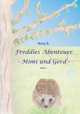 Freddies Abenteuer - Romy B.