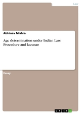 Age determination under Indian Law. Procedure and lacunae - Abhinav Mishra