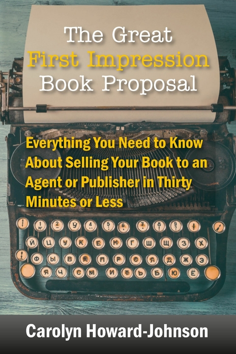 Great First Impression Book Proposal -  Carolyn Howard-Johnson