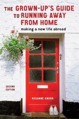 The Grown-Up's Guide to Running Away from Home, Second Edition - Knorr, Rosanne