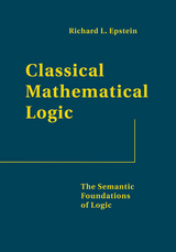 Classical Mathematical Logic - Richard L. Epstein