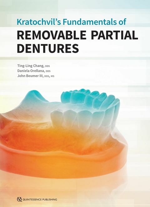 Kratochvil's Fundamentals of Removable Partial Dentures - Ting-Ling Chang, Daniela Orellana, John Beumer III