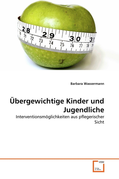 Übergewichtige Kinder und Jugendliche -  Barbara Wassermann