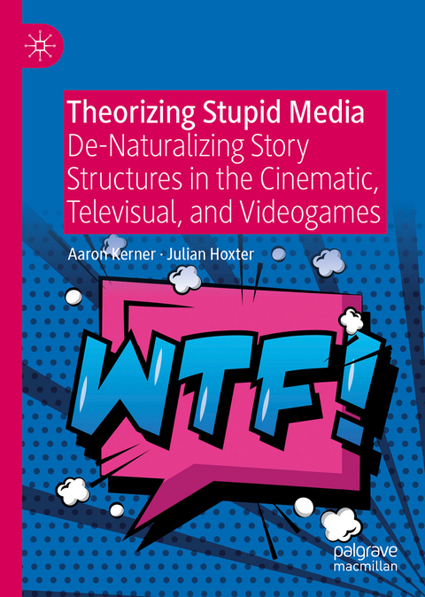 Theorizing Stupid Media - Aaron Kerner, Julian Hoxter