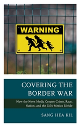 Covering the Border War -  Sang Hea Kil