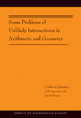 Some Problems of Unlikely Intersections in Arithmetic and Geometry (AM-181) -  Umberto Zannier