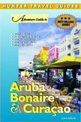 Adventure Guide to Aruba, Bonaire and Curacao - Sullivan, Lynne M.