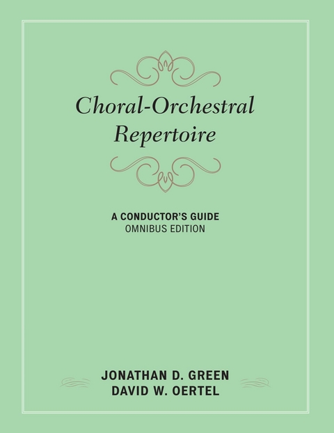 Choral-Orchestral Repertoire -  Jonathan D. Green,  David W. Oertel