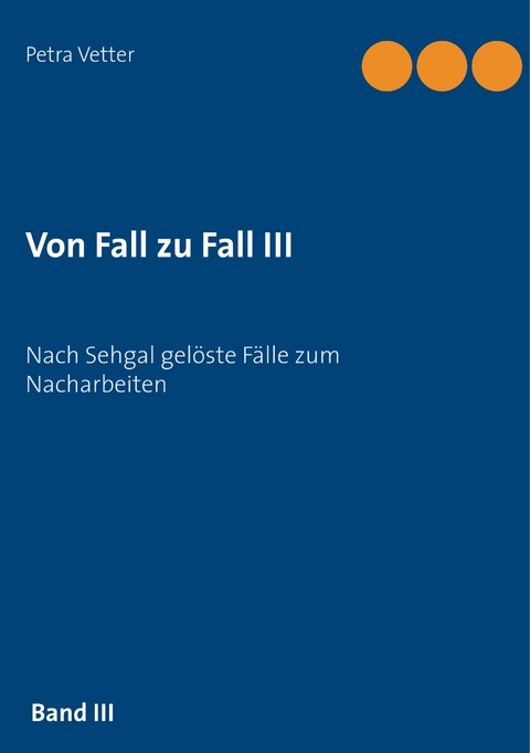 Von Fall zu Fall III - Petra Vetter