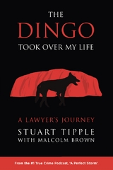 The Dingo Took Over My Life - Stuart Tipple, Malcolm Brown
