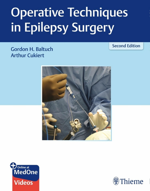 Operative Techniques in Epilepsy Surgery - Gordon H. Baltuch, Arthur Cukiert
