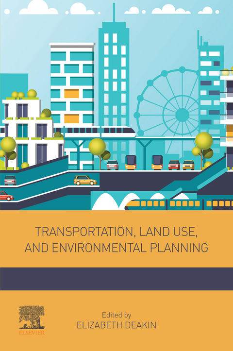 Transportation, Land Use, and Environmental Planning -  Elizabeth Deakin