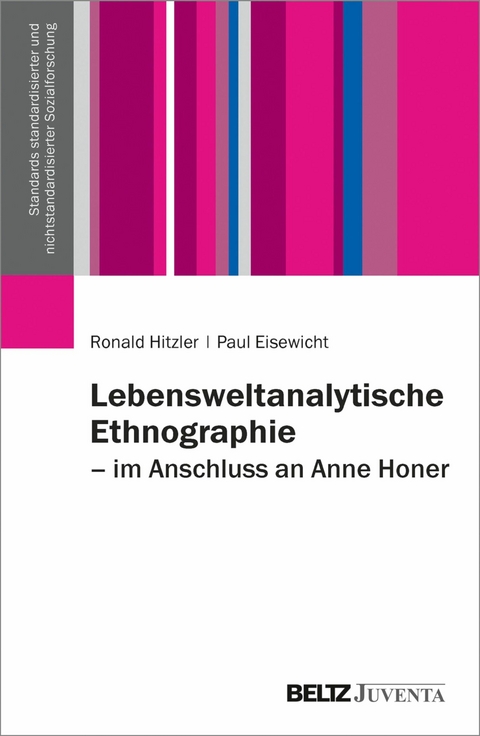 Lebensweltanalytische Ethnographie -  Ronald Hitzler,  Paul Eisewicht