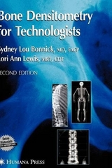Bone Densitometry for Technologists - Bonnick, Sydney Lou; Lewis, Lori Ann