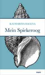 Mein Spiekeroog -  Katharina Hagena