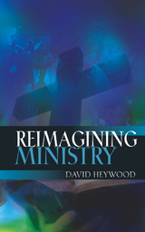 Reimagining Ministry -  Heywood