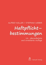 Haftpflichtbestimmungen -  Alfred Keller,  Stephan Weber