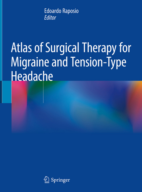 Atlas of Surgical Therapy for Migraine and Tension-Type Headache - 