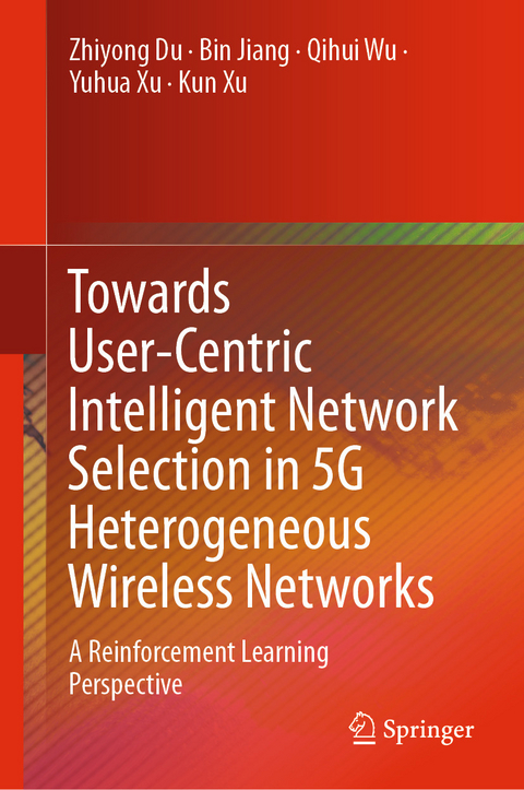 Towards User-Centric Intelligent Network Selection in 5G Heterogeneous Wireless Networks -  Zhiyong Du,  Bin Jiang,  Qihui Wu,  Kun Xu,  Yuhua Xu