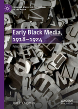 Early Black Media, 1918–1924 - Jane L. Chapman