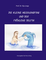 Die kleine Meerjungfrau und der fröhliche Delfin - Ilija Jorga