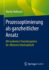 Prozessoptimierung als ganzheitlicher Ansatz -  Martin Hofmann