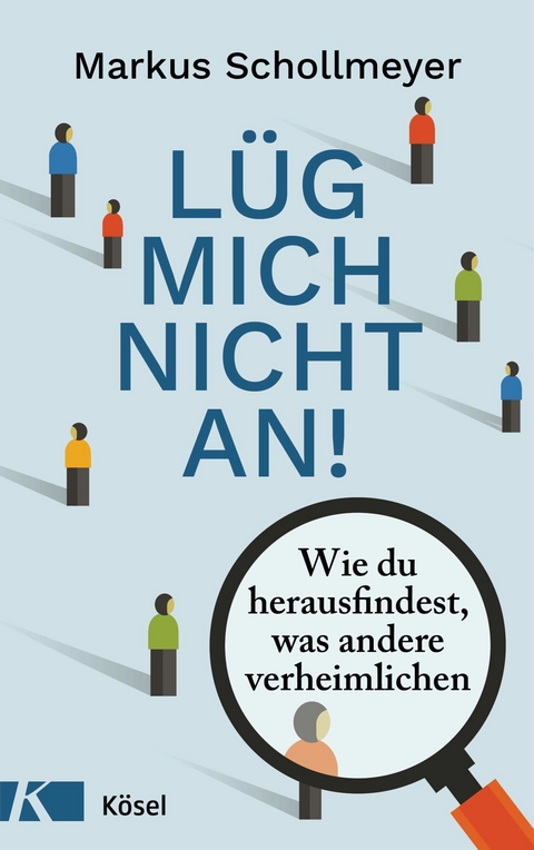 Lüg mich nicht an! -  Markus Schollmeyer