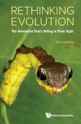 RETHINKING EVOLUTION - Gene Levinson