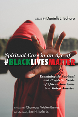 Spiritual Care in an Age of #BlackLivesMatter - 