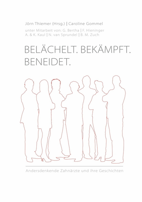 Belächelt. Bekämpft. Beneidet. - Caroline Gommel