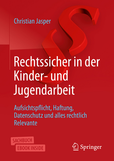 Rechtssicher in der Kinder- und Jugendarbeit -  Christian Jasper