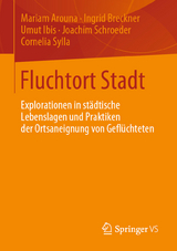 Fluchtort Stadt - Mariam Arouna, Ingrid Breckner, Umut Ibis, Joachim Schroeder, Cornelia Sylla