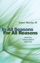 In All Seasons, For All Reasons -  James Martin