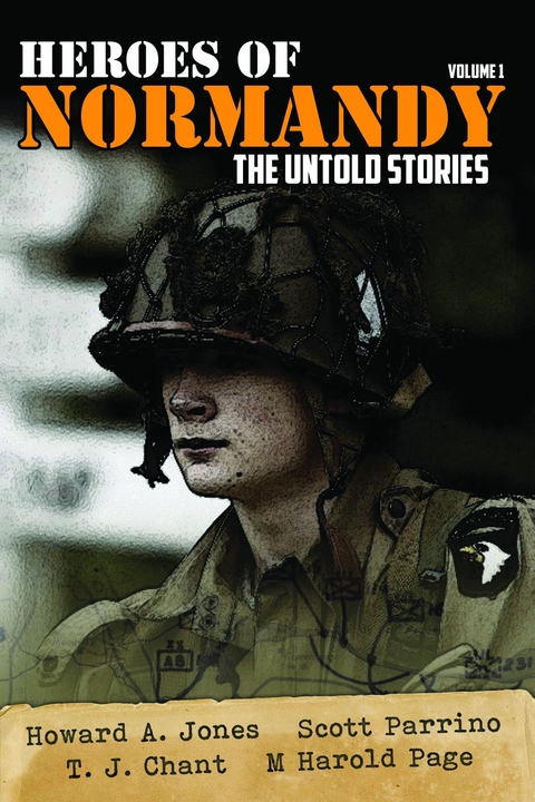 Heroes of Normandy The Untold Stories - Howard Andrew Jones, Scott Parrino