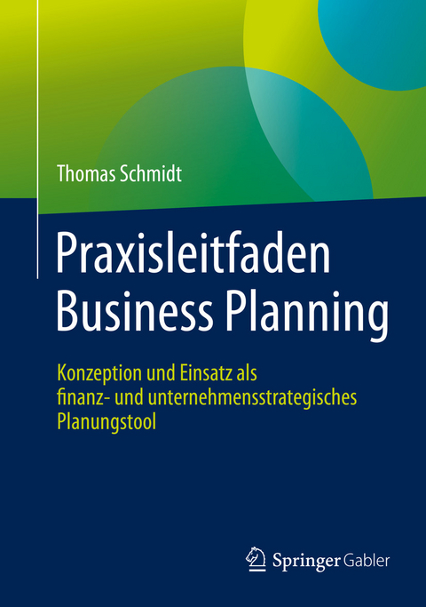 Praxisleitfaden Business Planning - Thomas Schmidt