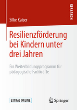 Resilienzförderung bei Kindern unter drei Jahren -  Silke Kaiser